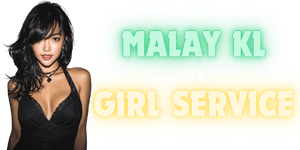 Malay KL Sex Escort